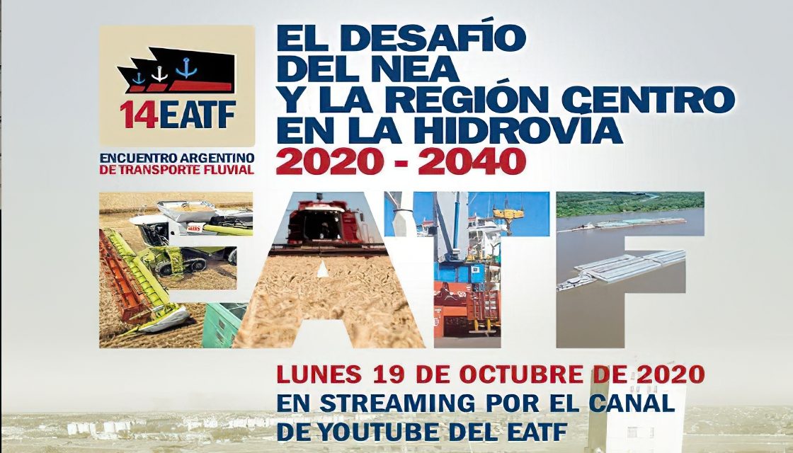 ENCUENTRO ARGENTINO DE TRANSPORTE FLUVIAL: El desafío del NEA y la Región Centro en la Hidrovía 2020-2040
