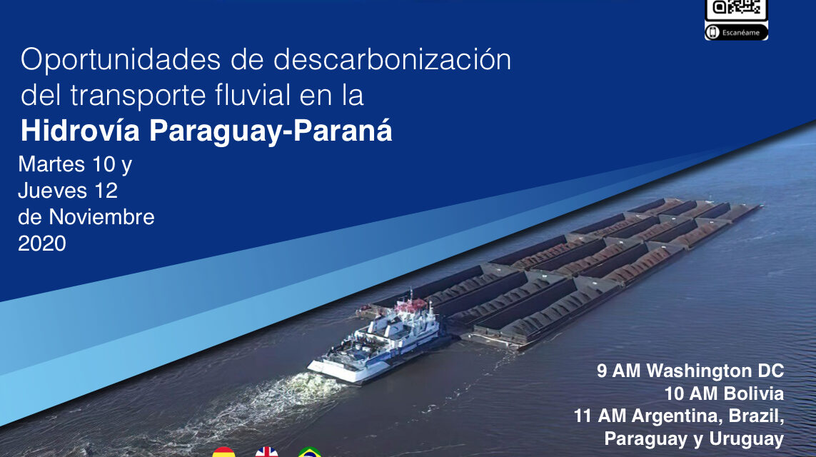 ///TRANSMISIÓN EN VIVO AQUÍ /// Oportunidades de descarbonización del transporte fluvial en la Hidrovía Paraguay-Paraná