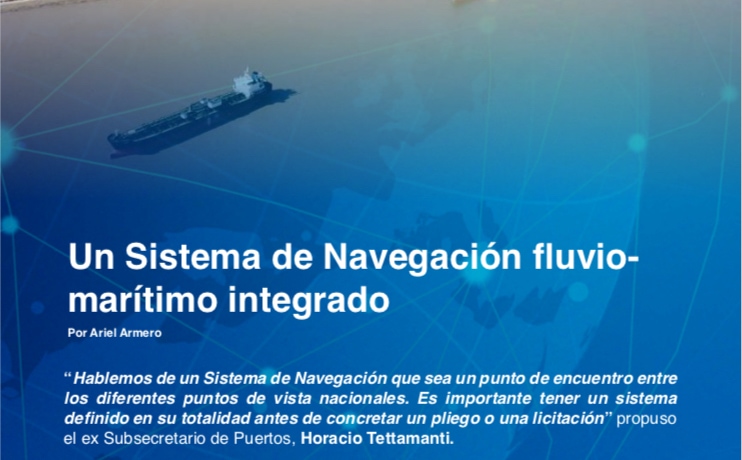 Programa especial Escenarios Futuros de la Hidrovía, presentación de Horacio Tettamanti: «Un Sistema de Navegación Fluvio-Marítimo Integrado»