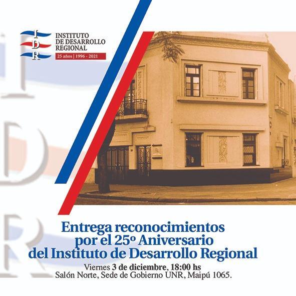 El Instituto de Desarrollo Regional -IDR- entregará reconocimientos en el marco de su 25 aniversario