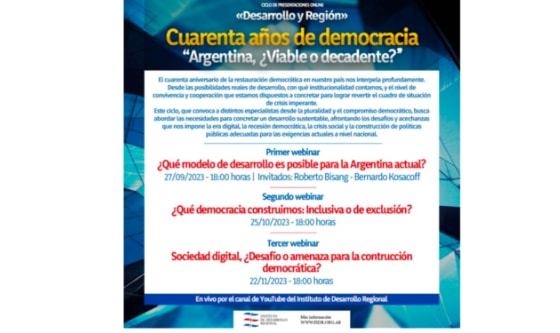 Instituto de Desarrollo Regional Presenta Ciclo Online «Desarrollo y Región» Conmemorando 40 Años de Democracia en Argentina